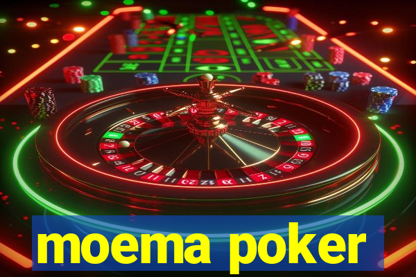 moema poker